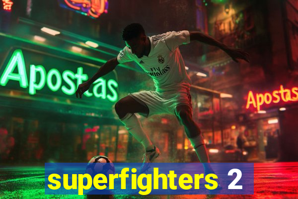 superfighters 2